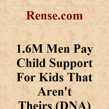 1.6M Men Pay Child Support For Kids That Aren't Theirs (DNA)